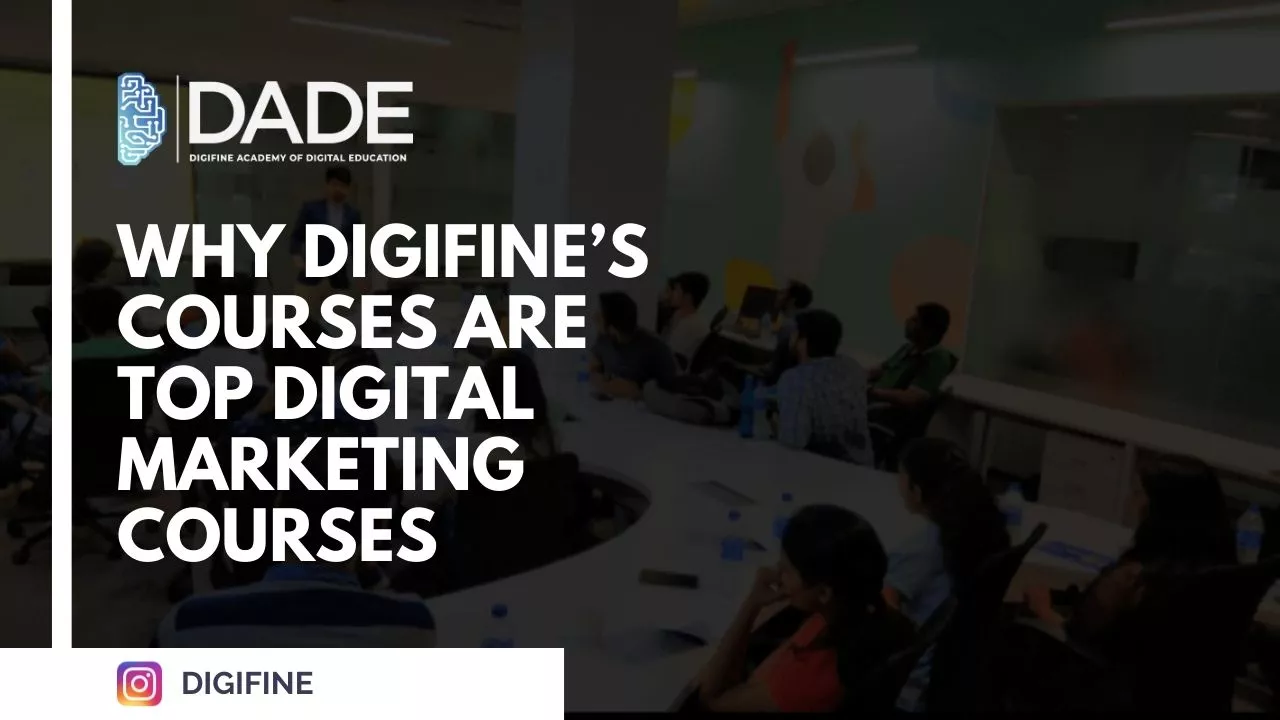 Why Digifine’s Courses are Top Digital Marketing Courses