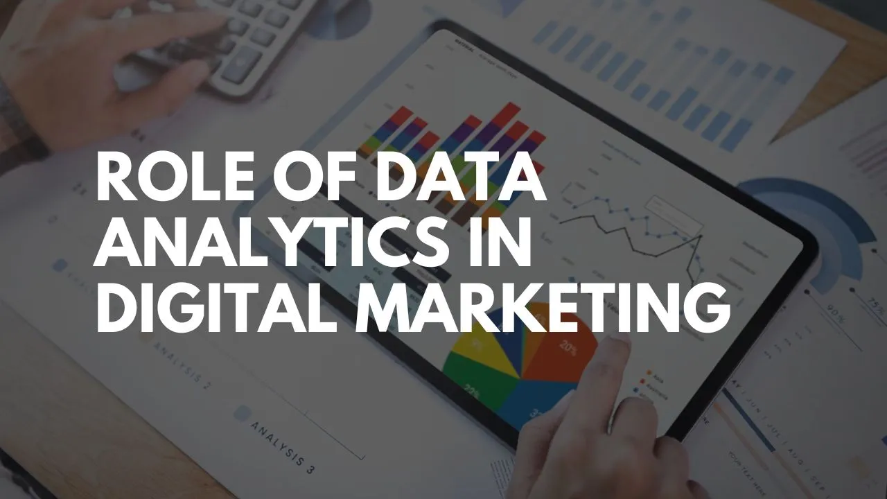 Role of Data Analytics in Digital Marketing | Digifine