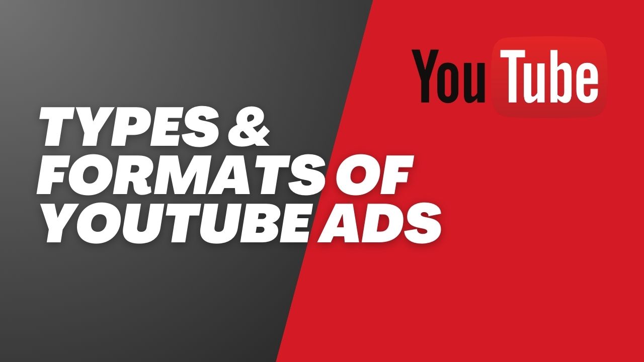 Type & formats of youtube ads