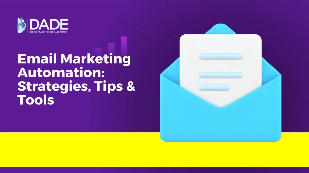 Email Marketing Automation: Strategies, Tips & Tools